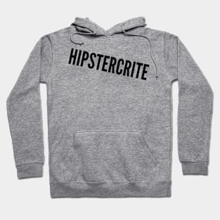 Hipstercrite Hoodie